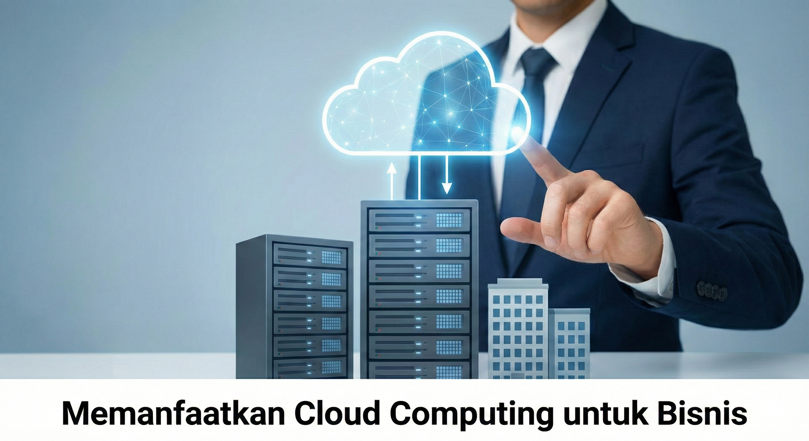 Memanfaatkan Cloud Computing untuk Bisnis